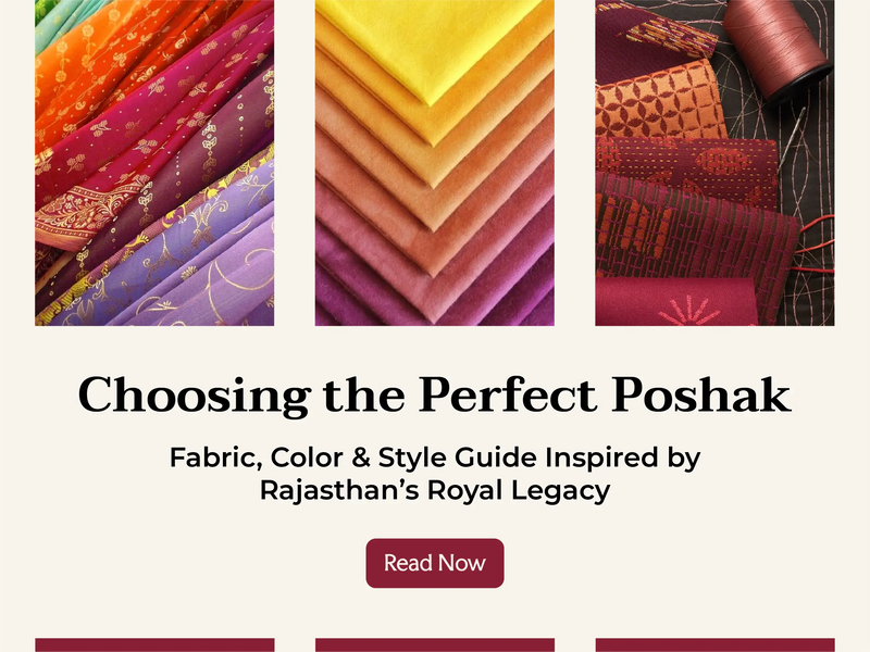 Choosing the Perfect Poshak: Fabric, Color & Style Guide Inspired by Rajasthan’s Royal Legacy